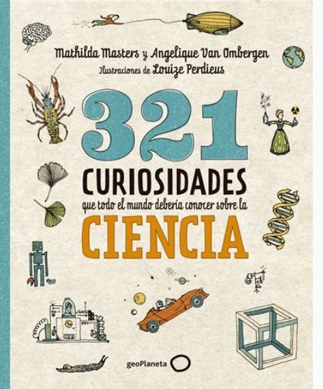 321 curiosidades que todo el mundo debería conocer sobre la ciencia